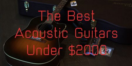 The Best Acoustic Guitars Under $2000 in 2025 Best acoustic guitars under 2000 dollars