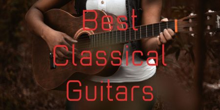 Best classical guitars