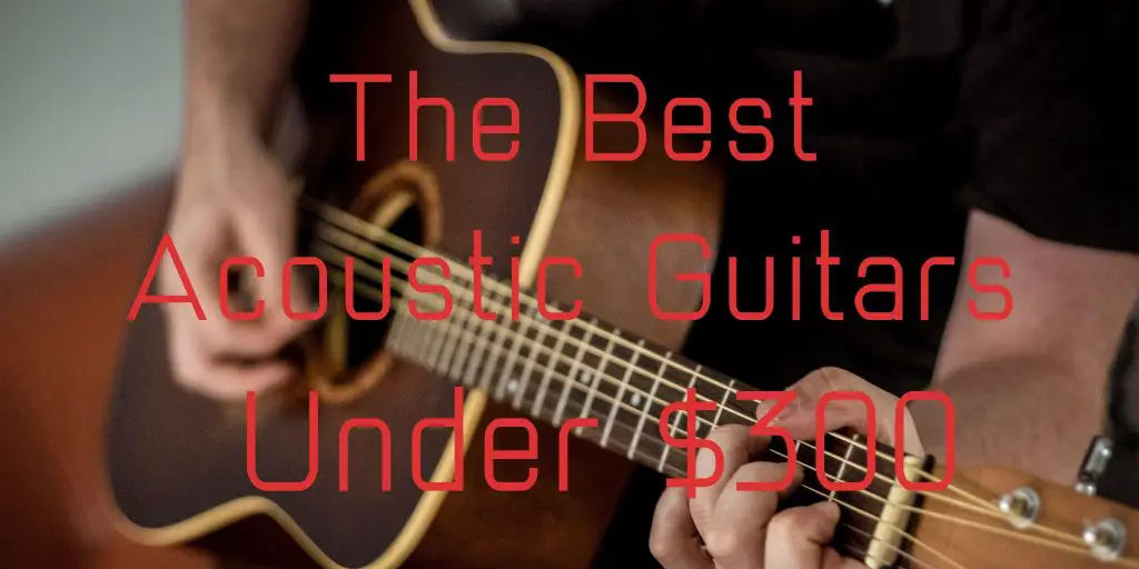 Best $300 acoustic guitar clearance