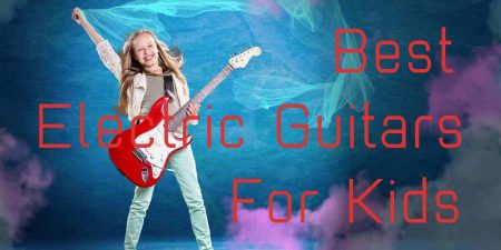 The Best Electric Guitar for Kids in 2025: reviewed and rated! Best electric guitars for kids