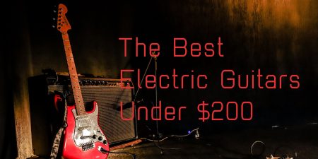 Best electric guitars under 200 dollars